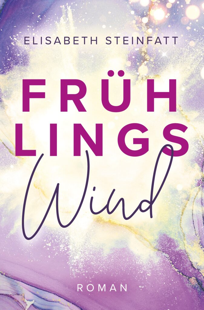 Frühlingswind – ein Roman von Elisabeth Steinfatt